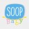 Soop Baby